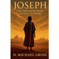 (英文圖書)Joseph: The Dreamer Who Saved a Nation 平裝版, Dustin Gross, 英文