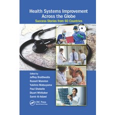 (영문도서) Health Systems Improvement Across the Globe: Success Stories from 60 Countries Paperback, CRC Press, English, 9780367881740