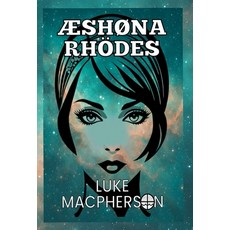 (英文書籍)Æshøna Rhödes 精裝版, Iron Reverb Press, 英文