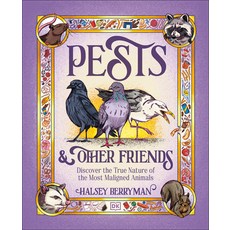 (영문도서)Pests & Other Friends: Discover the True Nature of the Most Maligned Animals Hardcover, DK Publishing (Dorling Kind..., English, 9798217128136