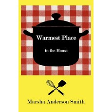 (영문도서)Warmest Place in the House Paperback, Independently Published, English, 9798261726685