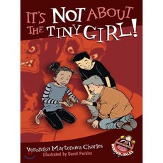 It's Not about the Tiny Girl!, Tundra Books (NY)