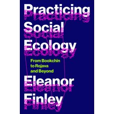 (영문도서) Practicing Social Ecology: From Bookchin to Rojava and Beyond Paperback, Pluto Press (UK), English, 9780745346908