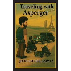 (영문도서)Traveling With Asperger Hardcover, Prairie Muse Books Inc, English, 9781952911774 Prairie Muse Books Inc, English, 9781952911774