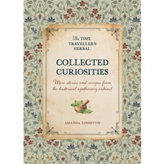 (영문도서)Collected Curiosities: More Stories and Recipes from the Historical Apothecary C... Hardcover, Verbena, English, 9781446315934
