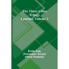 (영문도서) The Three Cities Trilogy: Lourdes Volume 2 Paperback, Alpha Edition, English, 9789357939089