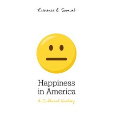 (영문도서) Happiness in America: A Cultural History Hardcover, Rowman & Littlefield Publis..., English, 9781538115794