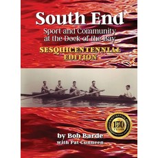 (영문도서) South End: Sport and Community at the Dock of the Bay Sesquicentennial Edition Hardcover, Gibbons Press, English, 9798218952914