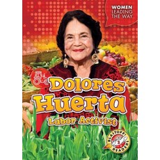 Dolores Huerta: Labor Activist Paperback, Blastoff! Readers