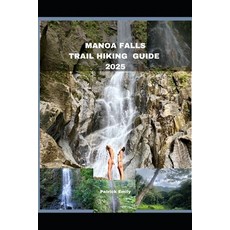 (英文圖書)Manoa Falls Trail Hiking Guide 2025 平裝版, Independently Published, 英文
