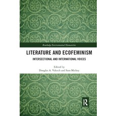 (영문도서) Literature and Ecofeminism: Intersectional and International Voices Paperback, Routledge, English, 9780367892623