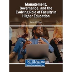 (英文圖書)Management Governance and the Evolving Role of Faculty in Higher Education 精裝版, Igi Global Scientific Publi..., 英文, 精裝本