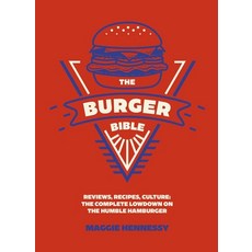 (영문도서)The Burger Bible: Everything You Need to Know about the Humble Hamburger Hardcover, Welbeck, English, 9781035437092