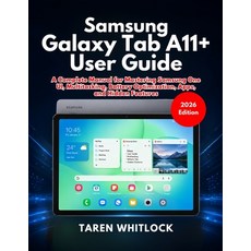 (英文圖書)Samsung Galaxy Tab A11+ User Guide: A Complete Manual for Mastering Samsung One... 平裝版, Independently Published, 英文