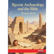 (英文圖書)Recent Archaeology and the Bible 平裝版, Hansebooks, 英文
