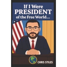 (英文圖書)If I Were President of the Free World... 平裝版, Independently Published, 英文