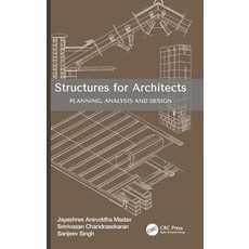 (영문도서)Structures for Architects: Planning Analysis and Design Hardcover, CRC Press, English, 9781032946986