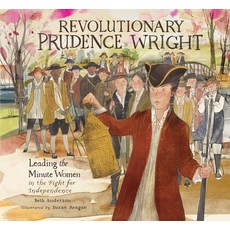 (영문도서) Revolutionary Prudence Wright: Leading the Minute Women in the Fight for Independence Hardcover, Calkins Creek Books, English, 9781644720578