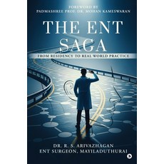 (영문도서)The ENT Saga: From Residency to Real World Practice Paperback, Notion Press, English, 9798900238395