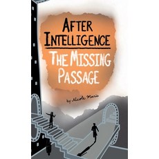 (영문도서) After Intelligence: The Missing Passage Hardcover, Tandemental, English, 9781952862052