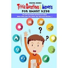 Trivia Question & Answers for Smart Kids: Over 300 Trivia Questions And Answers For Children(Nature ... Paperback, Independently Published
