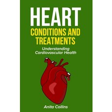 (영문도서) Heart conditions and treatments: Understanding Cardiovascular Health Paperback, Independently Published, English, 9798870087405