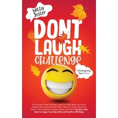 Don't Laugh Challenge - Thanksgiving Edition The Funniest Turkey Stuffing Laugh Out Loud Jokes One ... Paperback, Bco Publishing, English, 9781087944067