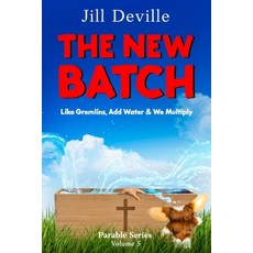 (영문도서)The New Batch: Like Gremlins Add Water & We Multiply Paperback, Independently Published, English, 9798291861110