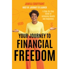 (영문도서) Your Journey to Financial Freedom: A Step-By-Step Guide to Achieving Wealth and Happiness Hardcover, Hanover Square Press, English, 9781335007797