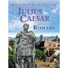 History Starting Points: Julius Caesar and the Romans Paperback, Franklin Watts, English, 9781445162089