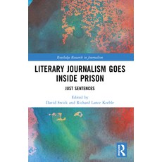 (영문도서) Literary Journalism Goes Inside Prison: Just Sentences Paperback, Routledge, English, 9781032419886
