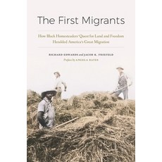 (영문도서) The First Migrants: How Black Homesteaders' Quest for Land and Freedom Heralded America's Gre... Hardcover, Bison Books, English, 9781496230843