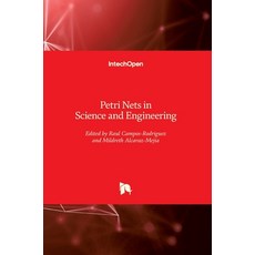 (영문도서) Petri Nets in Science and Engineering Hardcover, Intechopen, English, 9781789236927