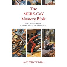 (영문도서) The MERS-CoV Mastery Bible: Your Blueprint for Complete Mers Cov Management Paperback, Virtued Press, English, 9798223435280