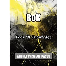 (영문도서) BoK: Book Of Knowledge Paperback, Andrei Cristian Pascu, English, 9789730410150