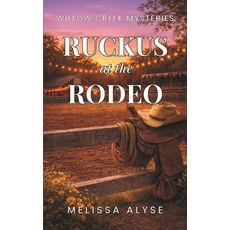 (영문도서)Ruckus at the Rodeo: A Small-Town Cozy Mystery with Senior Sleuths Paperback, Independently Published, English, 9798195058319
