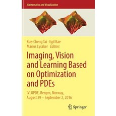 (영문도서)Imaging Vision and Learning Based on Optimization and Pdes: Ivlopde Bergen No... Hardcover, Springer, English, 9783319912738 Springer, English, 9783319912738