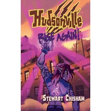 (영문도서)Hudsonville - Rise Again!: A Young Adult Urban Fantasy Hardcover, Culicidae Press, LLC, English, 9781683152071 Culicidae Press, LLC, English, 9781683152071