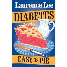 (영문도서) Diabetes: Easy As Pie Paperback, Independently Published, English, 9798455137167