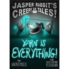 Yarn Is Everything!:, Yarn Is Everything!, Aaron Reynolds, Brown, Peter.., Simon & Schuster