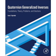 (英文圖書)Quaternion Generalized Inverses: Foundations Theory Problems and Solutions 平裝版, Academic Press, 英文