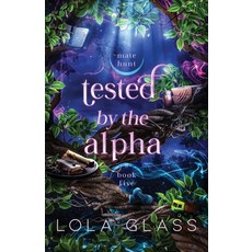 (영문도서)Tested by the Alpha Paperback, Glass Publishing, English, 9798349563157