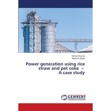 (英文圖書)Power generation using rice straw and pet coke - A case study 平裝版, LAP Lambert Academic Publis..., 英文