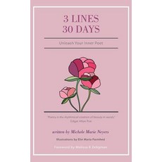 (영문도서) 3 Lines 30 Days: Unleash Your Inner Poet Hardcover, Hasmark Publishing, English, 9781989161265
