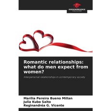 (英文圖書)Romantic relationships: what do men expect from women? 平裝版, Our Knowledge Publishing, 英文