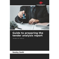 (영문도서)Guide to preparing the tender analysis report Paperback, Our Knowledge Publishing, English, 9786209113031