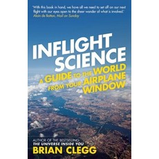 (영문도서) Inflight Science: A Guide to the World from Your Airplane Window Paperback, Icon Books, English, 9781848313057