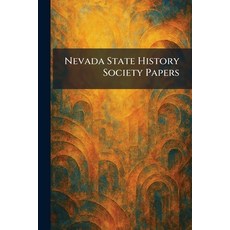 (영문도서)Nevada State History Society Papers Paperback, Tradd Street Press, English, 9781025864884