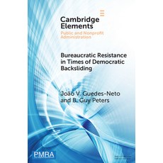 (영문도서)Bureaucratic Resistance in Times of Democratic Backsliding Paperback, Cambridge University Press, English, 9781009437462