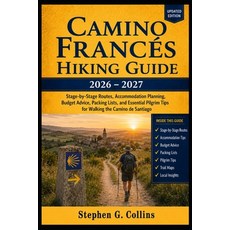(英文書)Camino Francés Hiking Guide 2026-2027： Stage-by-Stage Routes Accommodation Plan... 平裝版, 獨立出版, 英文